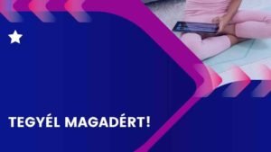 Tegyél magadért!